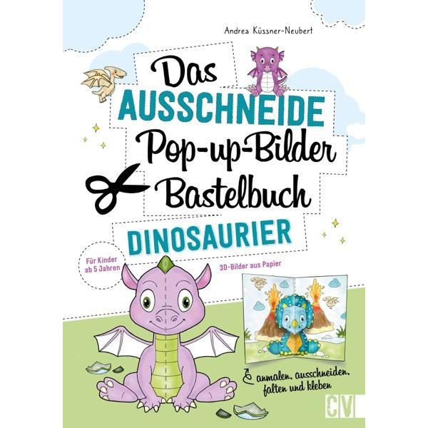 Christophorus Das Ausschneide-Pop-up-Bilder-Bastelbuch. Dinosaurier