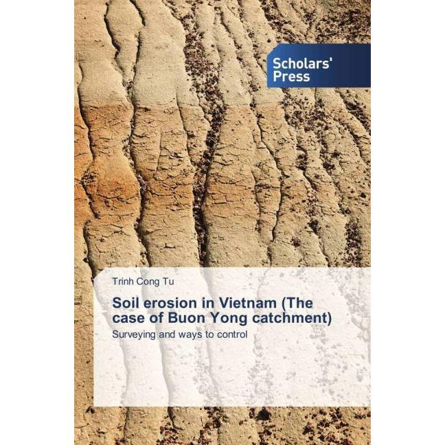 Soil erosion in Vietnam (The case of Buon Yong catchment), Fachbücher von Trinh Cong Tu