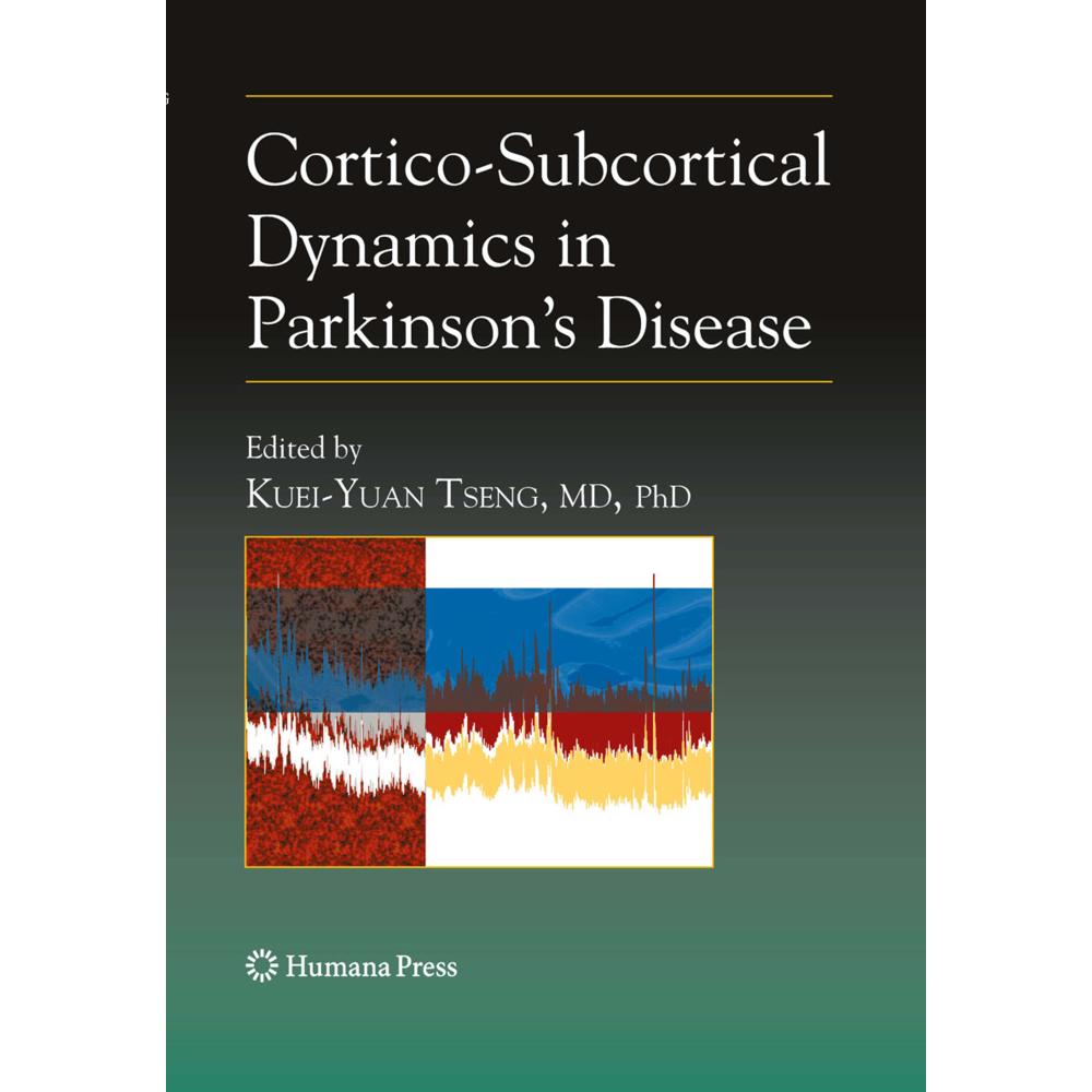 Cortico-Subcortical Dynamics in Parkinson's Disease, Fachbücher von Kuei-Yuan Tseng