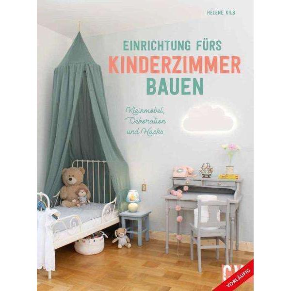 Einrichtung fürs Kinderzimmer bauen, Sachbücher von Helene Kilb
