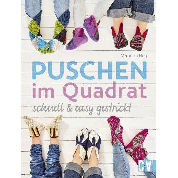 Puschen im Quadrat, schnell & easy gestrickt, Ratgeber von Veronika Hug