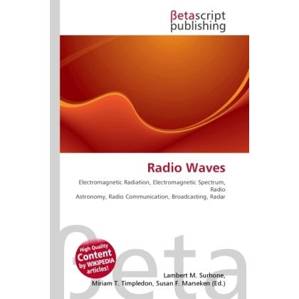 Radio Waves, Fachbücher von Lambert M. Surhone, Miriam T. Timpledon, Susan F. Marseken