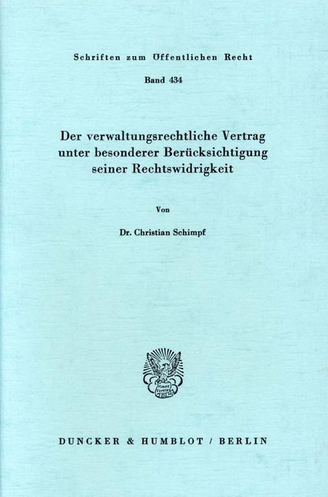 Produktbild Der verwaltungsrechtliche Vertrag unter besonderer Berücksichtigung seiner Rechtswidrigkeit (Deutsch, Christian Schimpf, 1982)