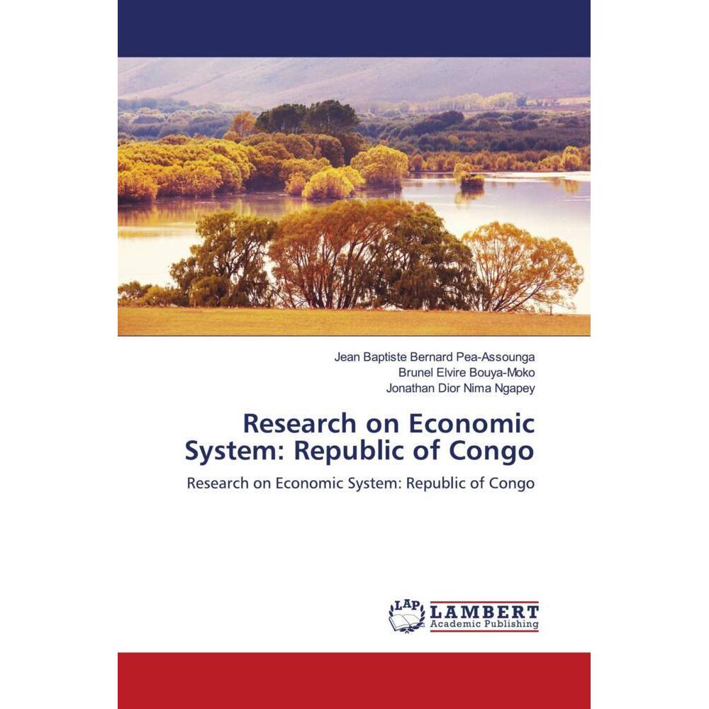 Research on Economic System: Republic of Congo, Fachbücher von Brunel Elvire Bouya-Moko, Jonathan Dior Nima Ngapey, Jean...