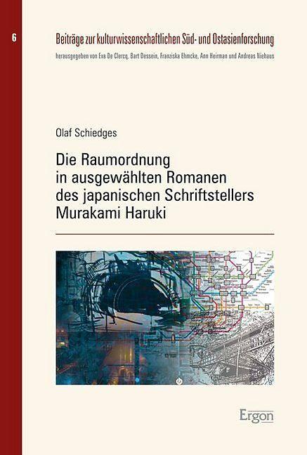 Produktbild Die Raumordnung in ausgewählten Romanen des japanischen Schriftstellers Murakami Haruki (Deutsch, Olaf Schiedges, 2016)