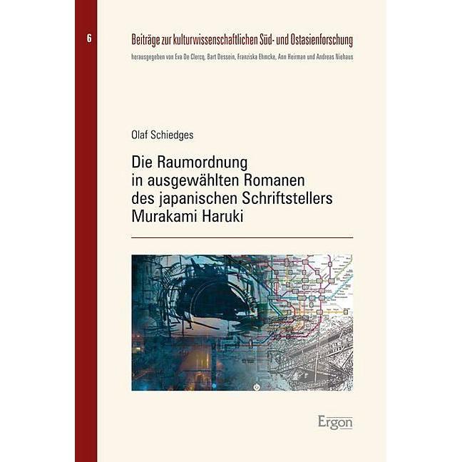 Die Raumordnung in ausgewählten Romanen des japanischen Schriftstellers Murakami Haruki, Fachbücher von Olaf Schiedges