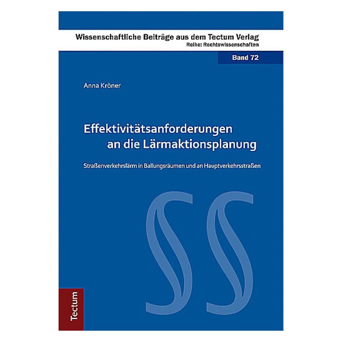 Tectum Effektivitätsanforderungen an die Lärmaktionsplanung (Anna Kröner, 2014) (9080610)