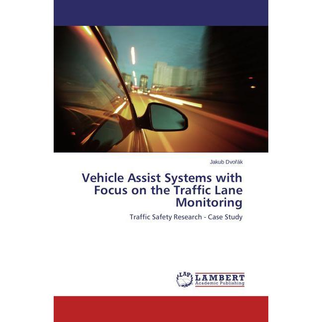 Vehicle Assist Systems with Focus on the Traffic Lane Monitoring, Ratgeber