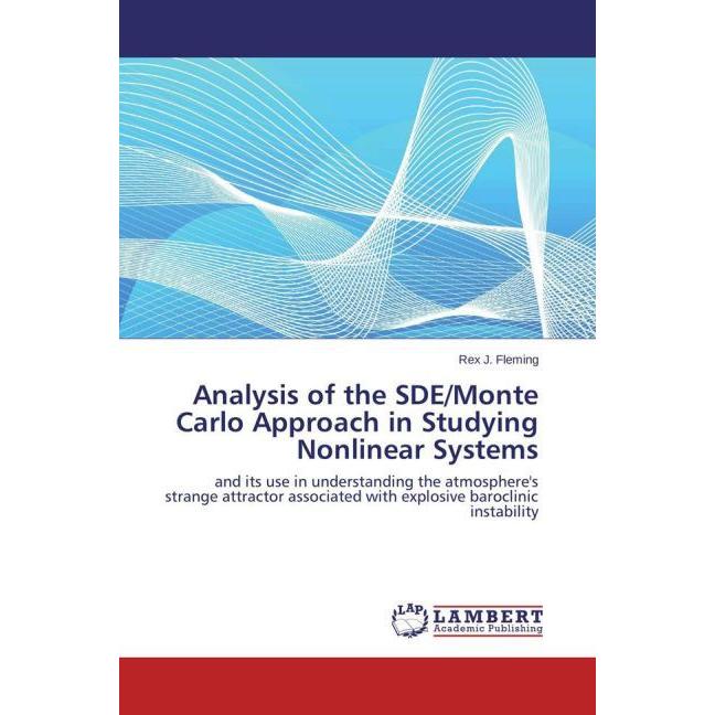 Analysis of the SDE/Monte Carlo Approach in Studying Nonlinear Systems, Fachbücher von Rex J. Fleming