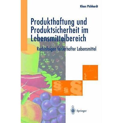 Produkthaftung und Produktsicherheit im Lebensmittelbereich, Fachbücher von Klaus Pichhardt