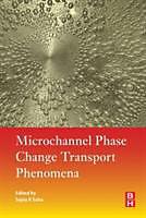 Produktbild Microchannel Phase Change Transport Phenomena (Englisch, Sujoy Kumar Saha, 2015)