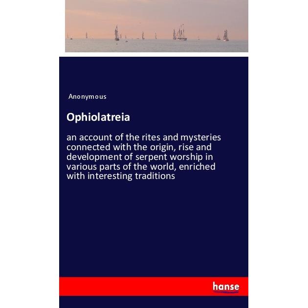 Ophiolatreia, Belletristik von Anonym