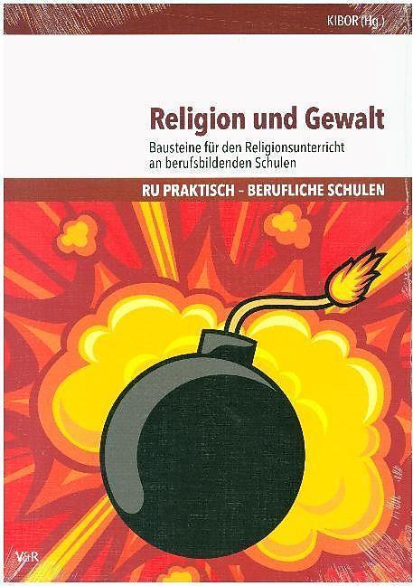 Produktbild Religion und Gewalt (Deutsch, Johannes Hammer, Matthias Gronover, Reinhold Boschki, Stephan Pruchniewicz, Tarek Badawia, 2018)