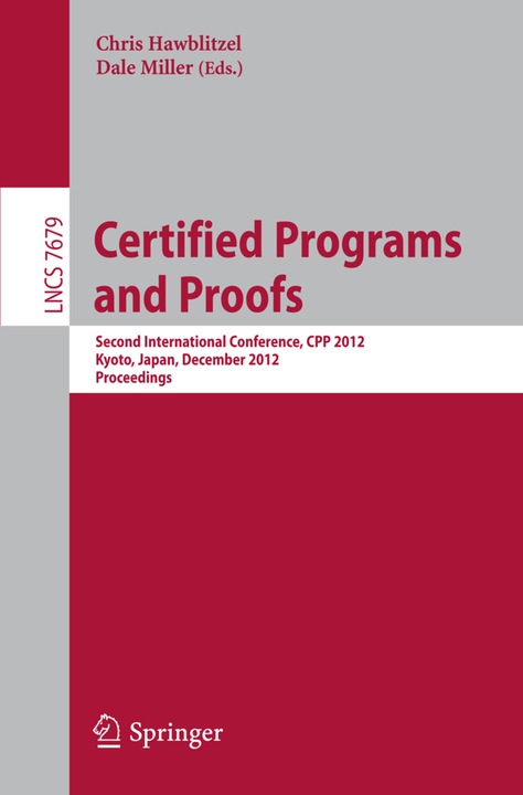 Actual product image Certified Programs and Proofs (Dale Miller, Chris Hawblitzel, 2012)