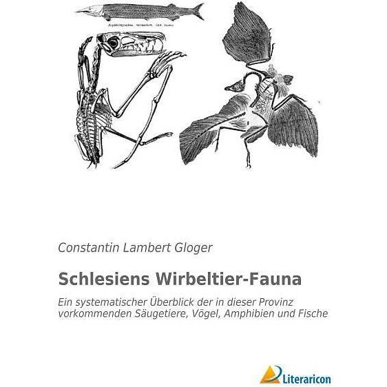 Thumbnail - Schlesiens Wirbeltier-Fauna, Fachbücher von Constantin Wilhelm Lambert Gloger