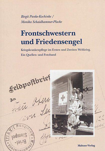 Produktbild Frontschwestern und Friedensengel (Deutsch, Birgit Schaidhammer-Placke, 2002)