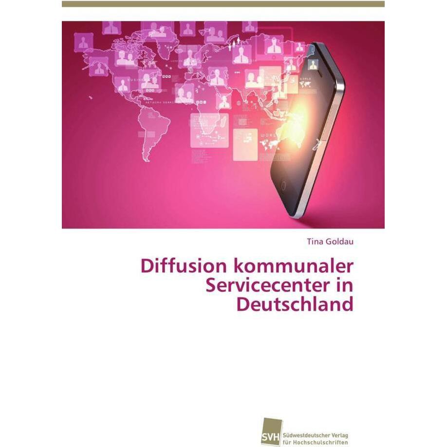 Diffusion kommunaler Servicecenter in Deutschland, Fachbücher von Tina Goldau