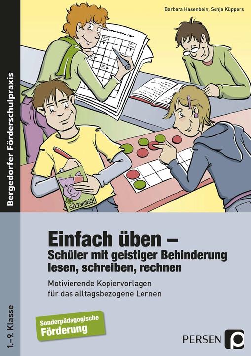 Produktbild Einfach üben - Schüler mit geistiger Behinderung lesen, schreiben, rechnen (1. bis 9. Klasse) (Deutsch, Barbara Hasenbein, Sonja Küppers, 2020)