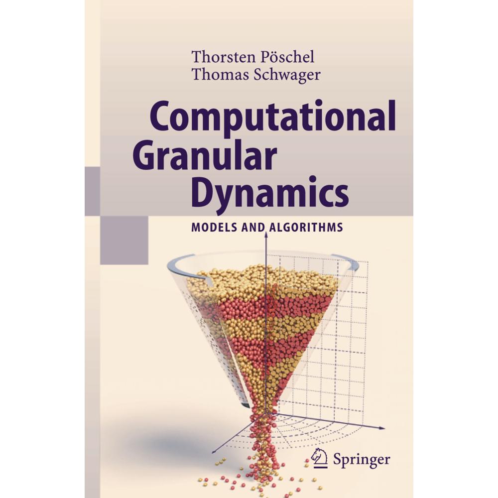 Computational Granular Dynamics, Fachbücher von Thorsten Pöschel, T. Schwager