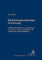 Produktbild Ein Friedensprozess ohne Versöhnung (Deutsch, Reiner Meyer, 2004)