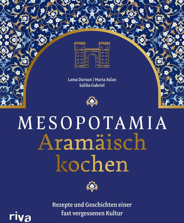 Actual product image Mesopotamia: Aramäisch kochen (German, Lama Dursun, Maria Aslan, Saliba Gabriel, 2022)