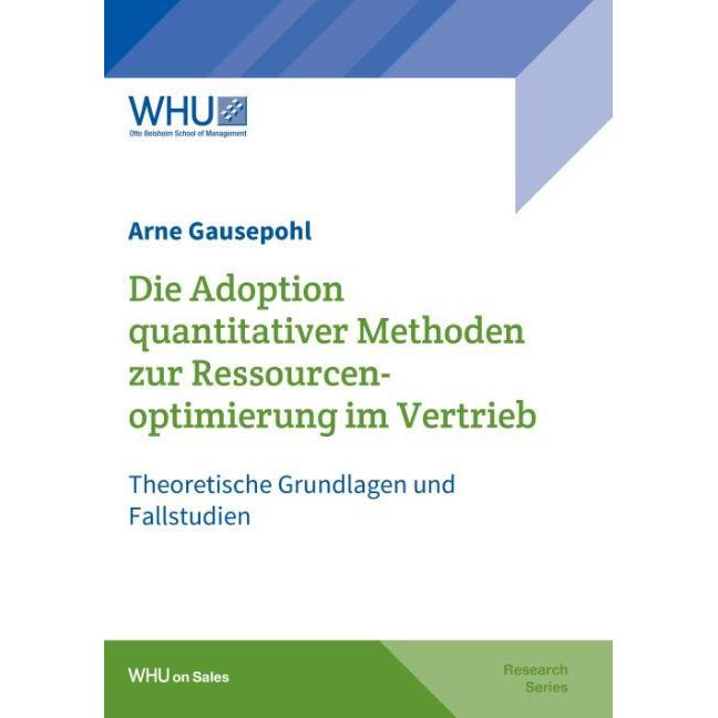 Die Adoption quantitativer Methoden zur Ressourcenoptimierung im Vertrieb, Fachbücher von Arne Gausepohl