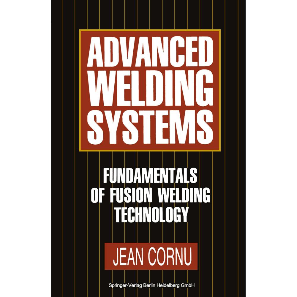 Advanced Welding Systems, Fachbücher von Jean Cornu