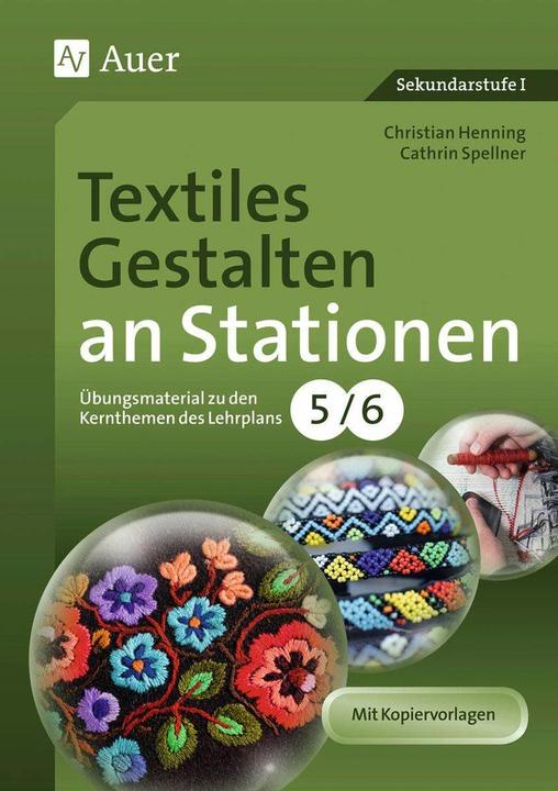 Produktbild Textiles Gestalten an Stationen 5-6 (Deutsch, Cathrin Spellner, Christian Henning, 2012)
