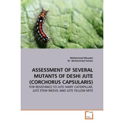 Assessment Of Several Mutants Of Deshi Jute (Corchorus Capsularis), Fachbücher
