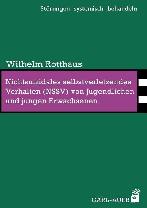 Produktbild Nichtsuizidales selbstverletzendes Verhalten (NSSV) von Jugendlichen und jungen Erwachse (Deutsch, Wilhelm Rotthaus, 2023)