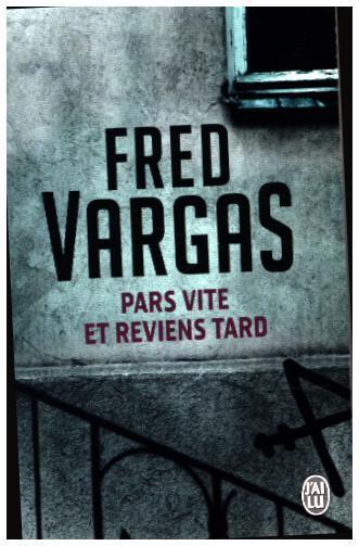 Actual product image Pars vite et reviens tard (French, Fred Vargas, 2005)