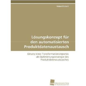Lösungskonzept für den automatisierten Produktdatenaustausch, Fachbücher von Roland Eckert