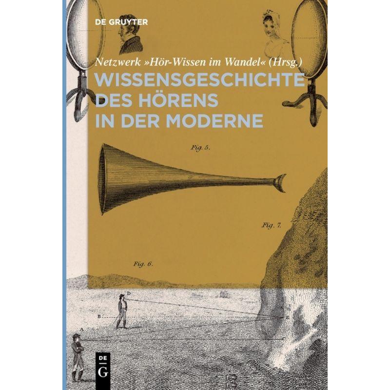 Wissensgeschichte des Hörens in der Moderne, Fachbücher von Netzwerk Hör-Wissen im Wandel