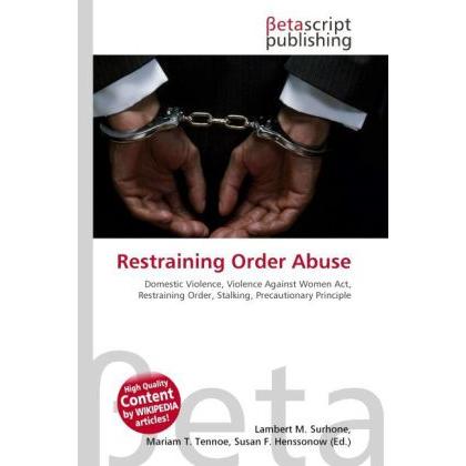 Restraining Order Abuse, Fachbücher von Miriam T. Timpledon, Susan F. Marseken, Lambert M. Surhone