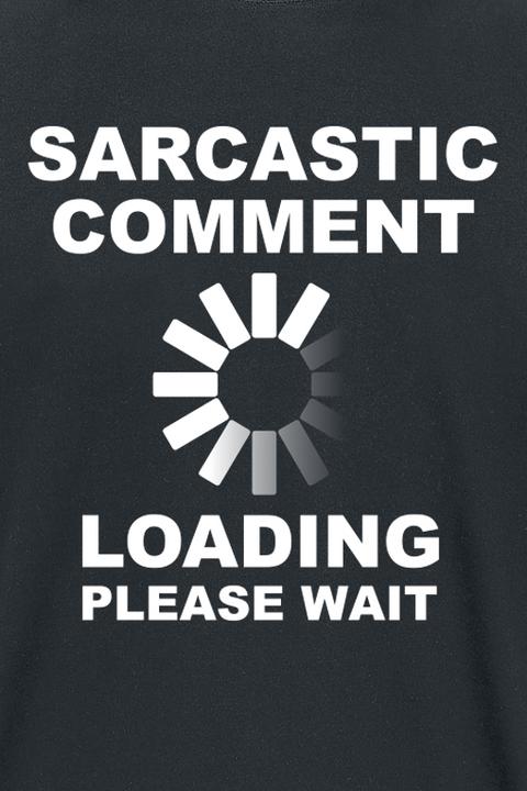 Produktbild Gaming-Sprüche Sarcastic Comment (M)