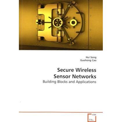 Secure Wireless Sensor Networks, Fachbücher von Hui Song