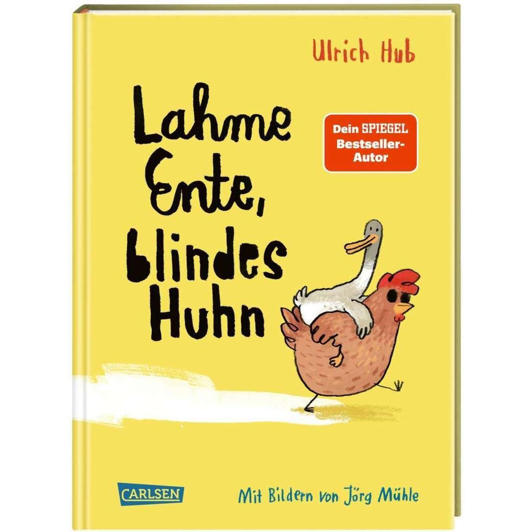 Lahme Ente, blindes Huhn, Kinderbücher von Ulrich Hub, Jörg Mühle