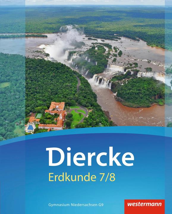 Produktbild Diercke Erdkunde 7/8. Schülerband. NI (Deutsch, Christiane Meyer, Dirk Felzmann, Henning Schöpke, Holger Kerkhof, Martin Freytag, Martin Haeusler, Rainer Ellmann-Bahr, Rainer Niedernostheide, Renate Koch, Uwe Kehler, 2015)