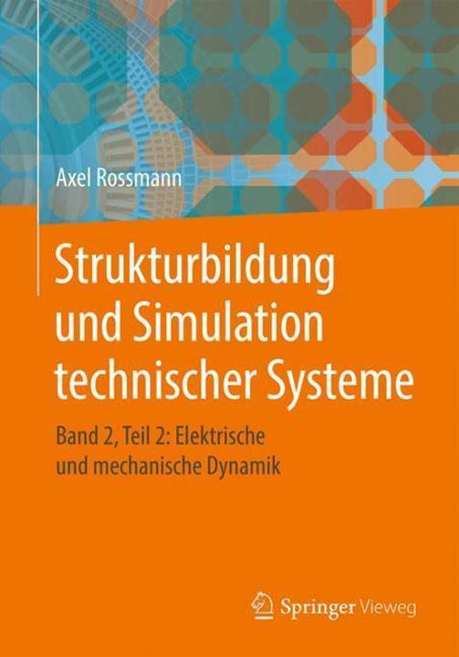 Produktbild Strukturbildung und Simulation technischer Systeme (Deutsch, Axel Rossmann, 2018)