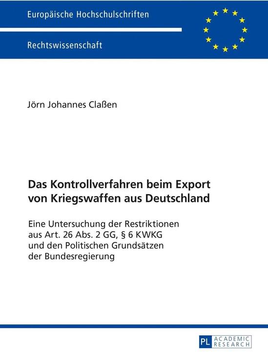 Produktbild Das Kontrollverfahren beim Export von Kriegswaffen aus Deutschland (Deutsch, Jörn Johannes Classen, 2017)