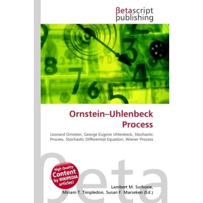 Ornstein-Uhlenbeck Process, Fachbücher von Lambert M. Surhone, Miriam T. Timpledon, Susan F. Marseken