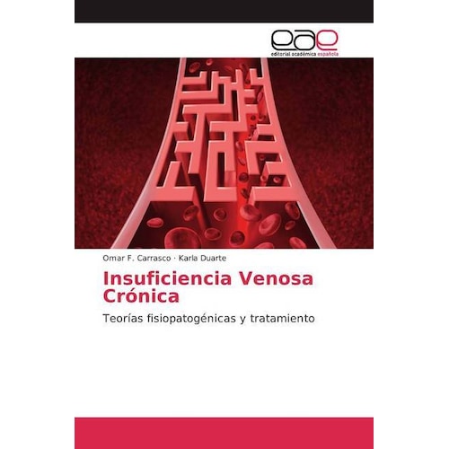 Insuficiencia Venosa Crónica, Fachbücher von Karla Duarte, Omar F. Carrasco
