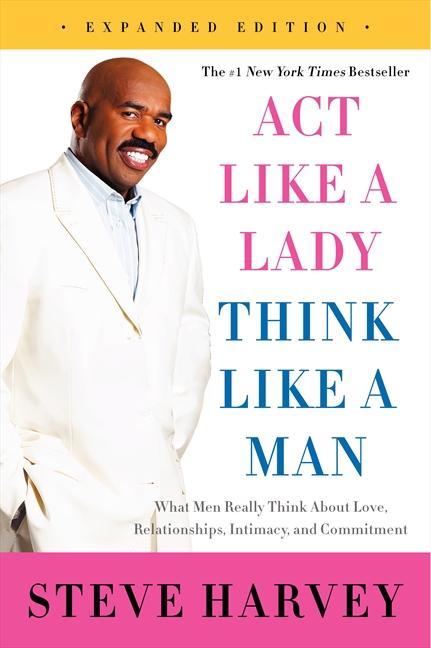 Act Like a Lady, Think Like a Man, Expanded Edition (Inglese, Steve Harvey, 2014)