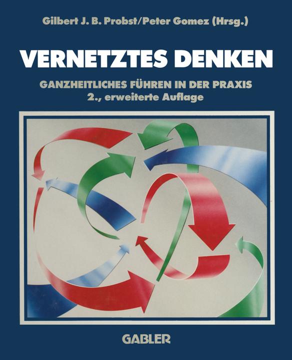 Produktbild Vernetztes Denken (Deutsch, Gilbert Probst, Peter Gomez, 2012)