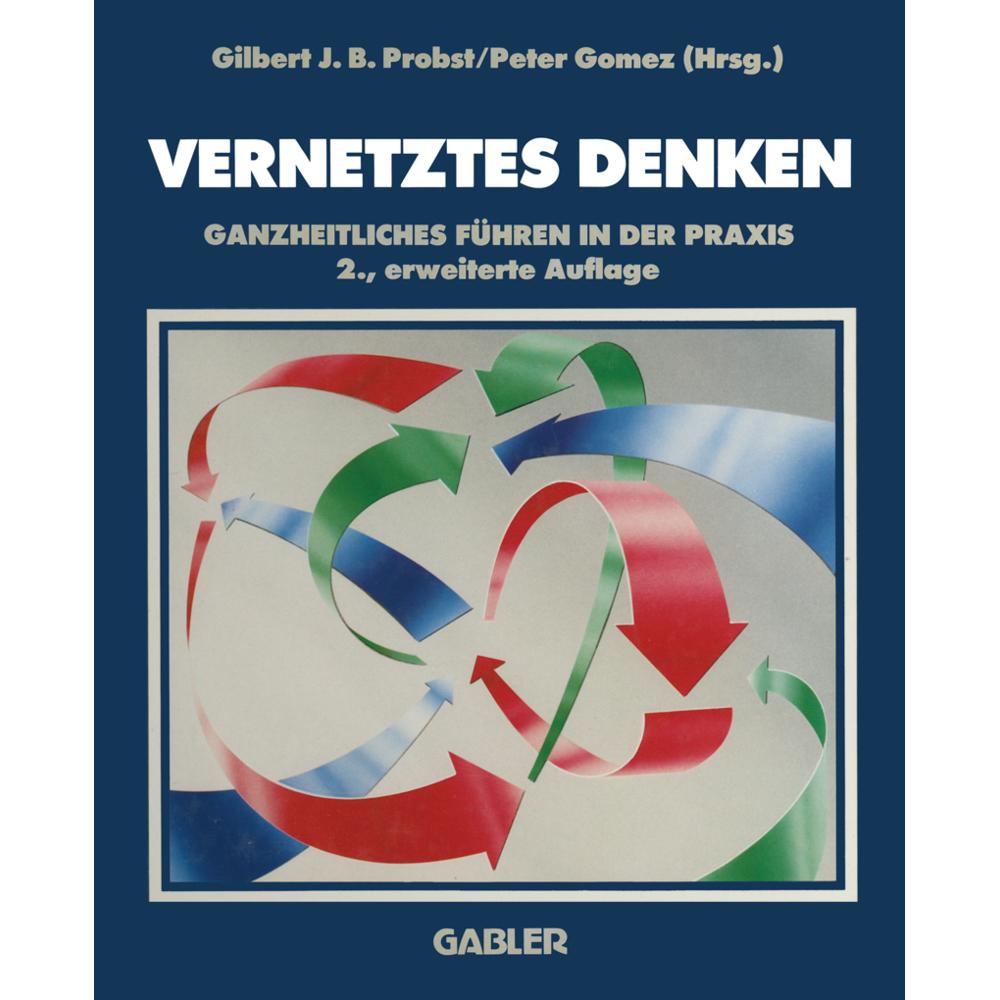 Vernetztes Denken, Fachbücher von Peter Gomez, Gilbert Probst