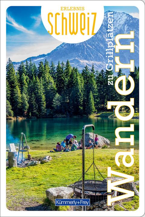 Image du produit Wandern zu Grillplätzen Erlebnis Schweiz (Allemand, Hallwag Kümmerly+Frey AG, 2023)