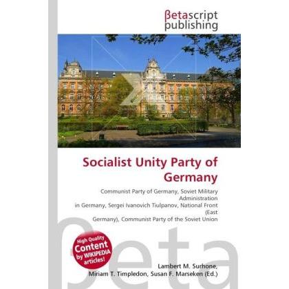 Socialist Unity Party of Germany, Fachbücher von Miriam T. Timpledon, Lambert M. Surhone, Susan F. Marseken