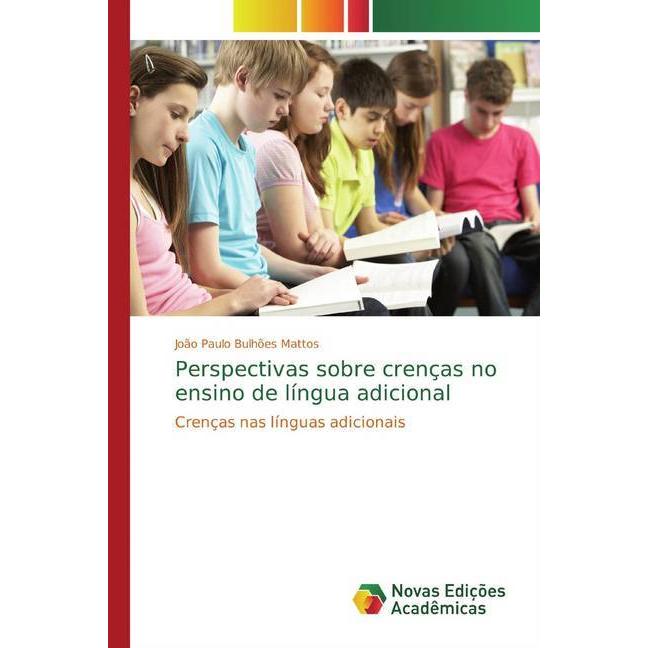 Perspectivas sobre crenças no ensino de língua adicional, Fachbücher von João Paulo Bulhões Mattos
