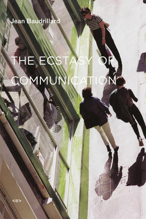 Produktbild The Ecstasy of Communication (Englisch, Jean Baudrillard, 2012)
