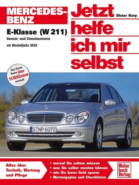 Produktbild Mercedes-Benz E-Klasse (W 211). Jetzt helfe ich mir selbst (Deutsch, Dieter Korp Korp, 2016)